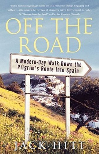 off the road,a modern-day walk down the pilgrim´s route into spain (in English)