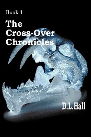 the cross-over chronicles: book 1