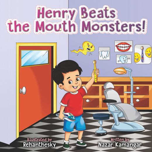 Henry Beats the Mouth Monsters! (in English)