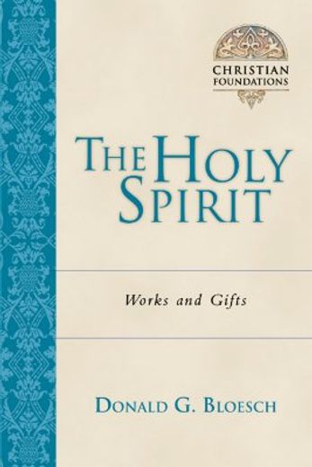 the holy spirit,works & gifts