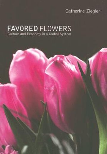 favored flowers,culture and economy in a global system