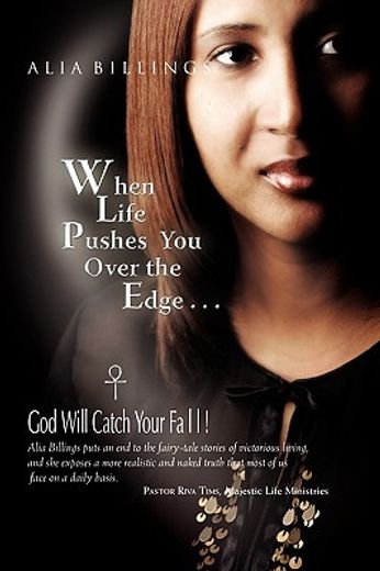 when life pushes you over the edge . . .,god will catch your fall!