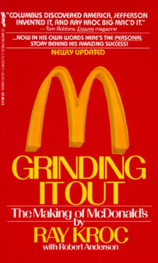 grinding it out,the making of mcdonald´s