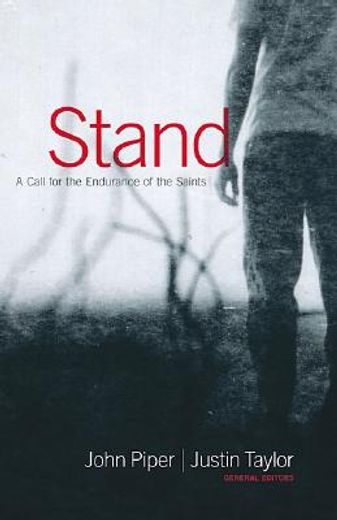 stand,a call for the endurance of the saints (en Inglés)