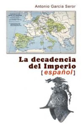 La Decadencia Del Imperio Español (in Spanish)