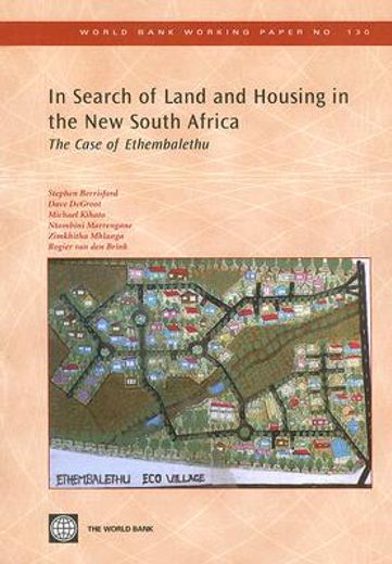 in search of land and housing in the new south africa,the case of ethembalethu