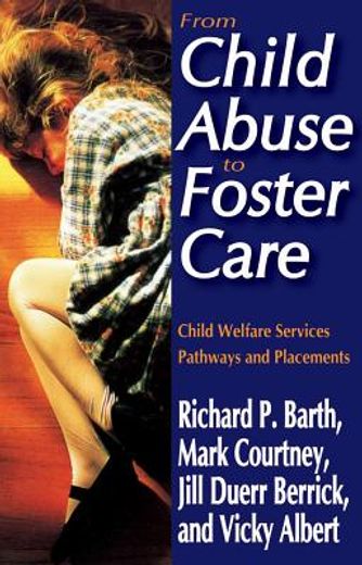 from child abuse to foster care,child welfare services pathways and placements
