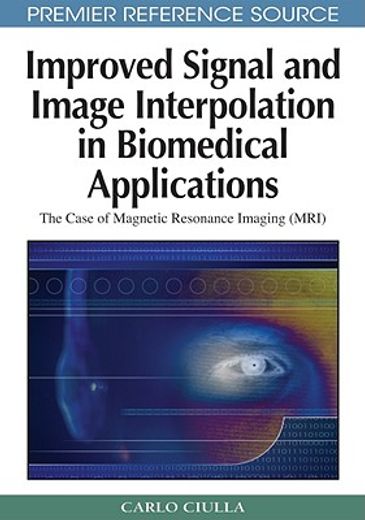 improved signal and image interpolation in biomedical applications,the case of magnetic resonance imaging (mri)