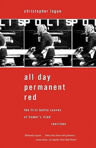 all day permanent red,the first battle scenes of homer´s iliad rewritten (en Inglés)