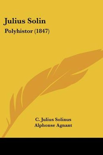julius solin: polyhistor (1847) (en Inglés)