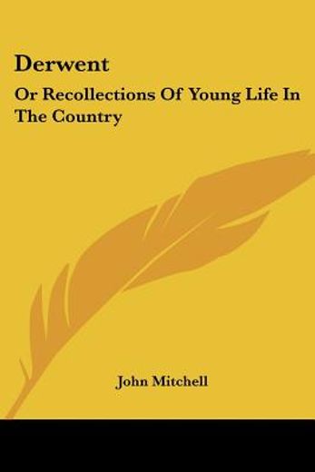 derwent: or recollections of young life