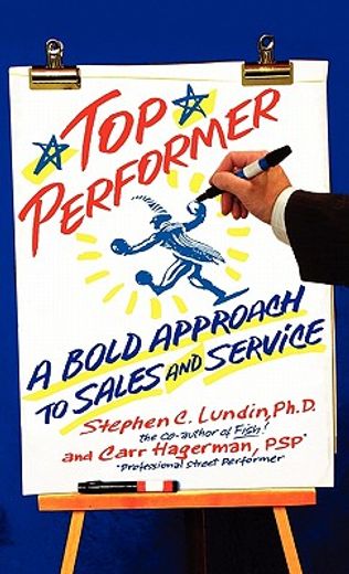 top performer,a bold approach to sales and service
