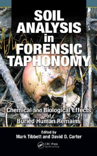 soil analysis in forensic taphonomy,chemical and biological effects of buried human remains