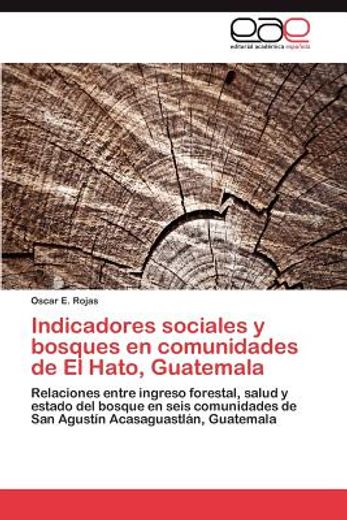 indicadores sociales y bosques en comunidades de el hato, guatemala (in Spanish)
