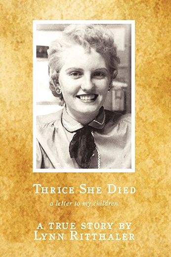 thrice she died,a letter to my children