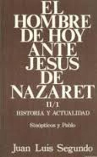 El hombre de hoy ante jesús de nazaret (in Spanish)