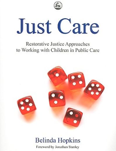 just care,restorative justice approaches to working with children in public care