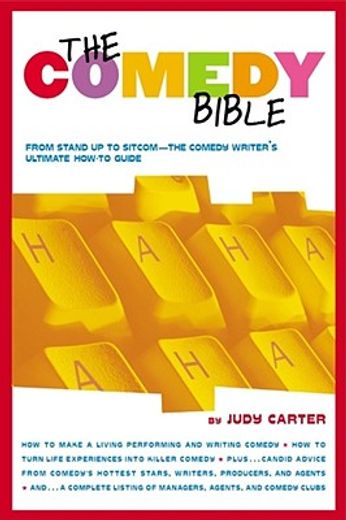 Comedy Bible: From Stand-Up to Sitcom--The Comedy Writer' S Ultimate how to Guide (en Inglés)