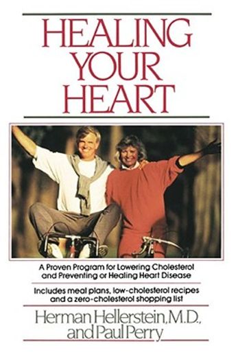 healing your heart,a proven program for reversing heart disease without drugs or surgery