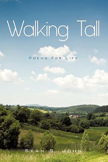 walking tall,poems for life!