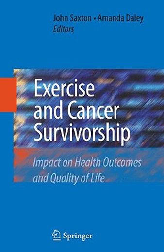 exercise and cancer survivorship,impact on health outcomes and quality of life