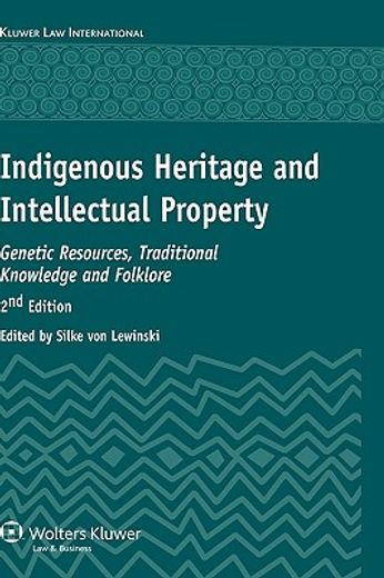 indigenous heritage and intellectual property,genetic resources, traditional knowledge and folklore