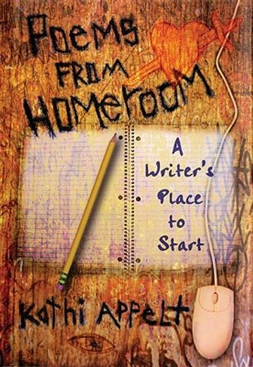Poems from Homeroom: A Writer's Place to Start (en Inglés)