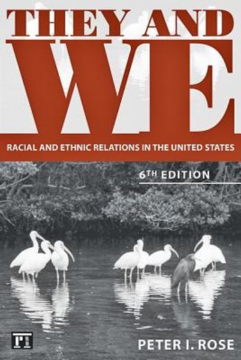 they and we,racial and ethnic relations in the united states