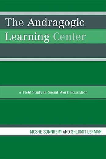 the andragogic learning center,a field study in social work education