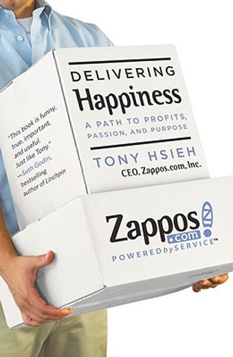 delivering happiness,a path to profits, passion, and purpose
