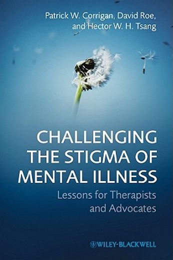 challenging the stigma of mental illness,lessons for therapists and advocates