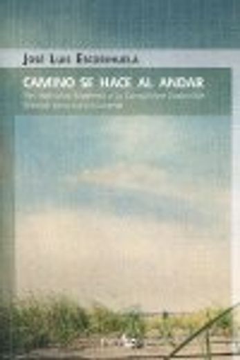 Camino Se Hace Al Andar (Rustica) (in Spanish)