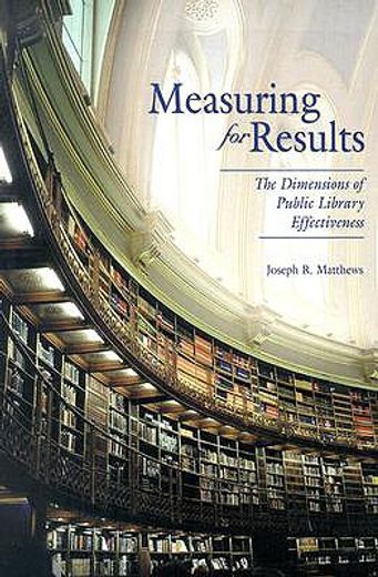 measuring for results,the dimension of public library effectiveness