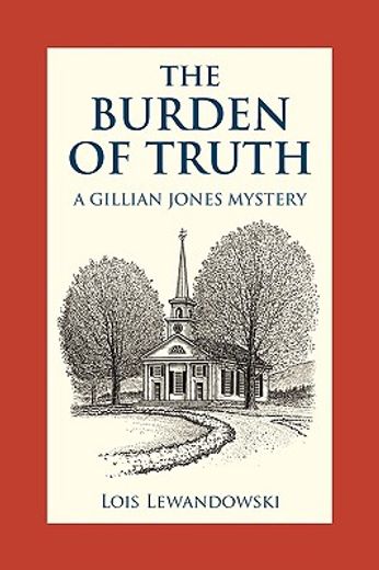 the burden of truth,a gillian jones mystery