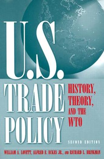 u.s. trade policy,history, theory and the wto
