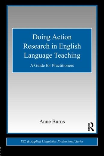 Doing Action Research in English Language Teaching: A Guide for Practitioners (Esl & Applied Linguistics Professional Series) (en Inglés)