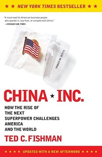 china, inc.,how the rise of the next superpower challenges america and the world