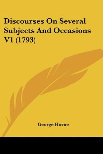 discourses on several subjects and occas