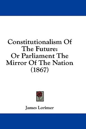constitutionalism of the future: or parl