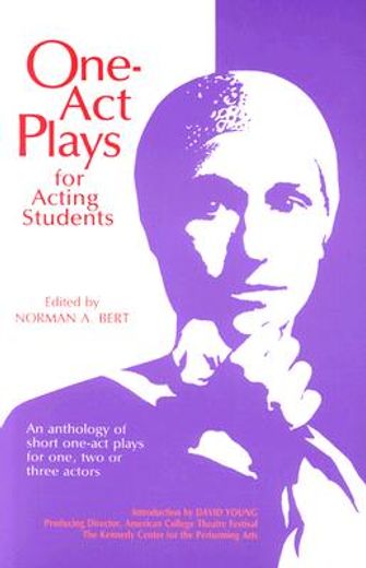 1 act plays for acting students,an anthology of short one-act plays for one, two, or three actors (en Inglés)