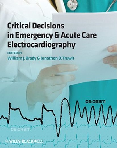 critical decisions in emergency and acute care electrocardiography (en Inglés)