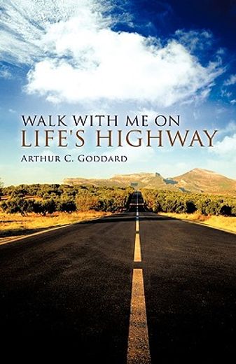 walk with me on life"s highway
