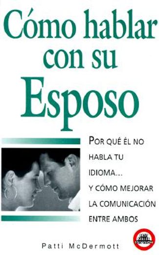 Como Hablar Con su Esposo, Esposa = How to Speak with Your Husband or Wife