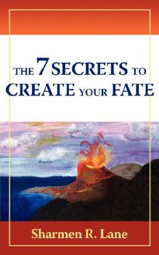 the 7 secrets to create your fate
