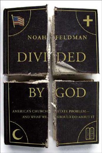 divided by god,america´s church-state problem--and what we should do about it (in English)