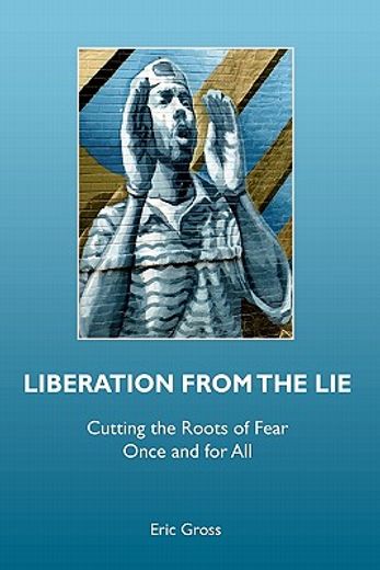 liberation from the lie