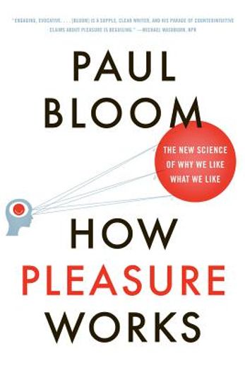 how pleasure works,the new science of why we like what we like (in English)
