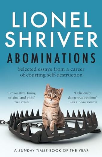 Abominations: A Sunday Times Book of the Year From the Cultural Iconoclast and Award-Winning Author of we Need to Talk About Kevin (in English)
