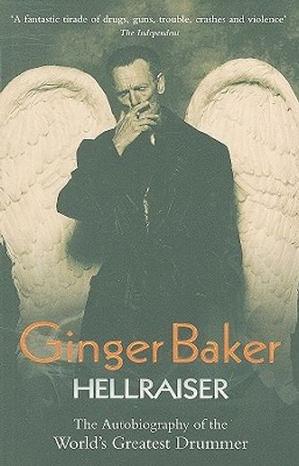 ginger baker: hellraiser,the autobiography of the world´s greatest drummer