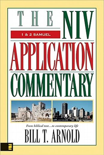 1 & 2 samuel,the niv application commentary from biblical text ... to contemporary life